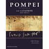 Scienze e Lettere Pompei. La catastrofe (2014-2020 d.C.)