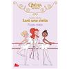Gallucci Piccola ribelle. Sarò una stella (Vol. 4)