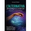 L'alternativa all'Intelligenza Artificiale