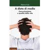 UNIVERSALE PAPERBACKS IL MULINO A dieta di media. Comunicazione e qualità della vita