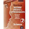 CAPITELLO Speciale disturbi specifici di apprendimento. Scienze (Vol. 2)
