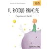 Bello Books Il Piccolo Principe. Collana Capolavori facili. Livello A2-B1