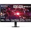 Sony INZONE M10S II Monitor Gaming OLED QHD da 27: 1440p, 540 Hz, 0,02 ms GtG, DCI-P3 99,5%, G-Sync, VRR, sviluppato con Fnatic, 1500 nit, DisplayPort 2.1-2 x HDMI 2.1 - PC, PlayStation 5