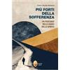 Più forti della sofferenza