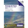 Pearson Education Principi di fisica. Con masteringphysics. Ediz. MyLab. Elettromagnetismo e ottica (Vol. 2)