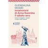 Feltrinelli Innamorarsi di Anna Karenina il sabato sera. L'arte di leggere i classici in dieci brevi lezioni