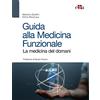 Edra Guida alla medicina funzionale. La medicina del domani
