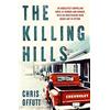 No Exit Press The Killing Hills: 'This is what Jack Reacher wants to be when it grows up' (Times): A Times & Sunday Times Thriller of the Year