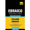 T&p Books Vocabolario Italiano-Ebraico per studio autodidattico - 3000 parole: 100