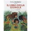 Emme Edizioni Il libro della giungla da Rudyard Kipling. Ediz. a colori