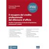 Maggioli Editore Il recupero del credito professionale del difensore d'ufficio. Giudizio di opposizione al decreto di liquidazione, orientamenti e modelli. Con formulario online