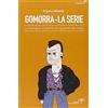 Edizioni Estemporanee Gomorra. La serie. La famiglia, il potere, lo sguardo del male