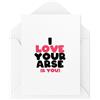 Tongue in Peach Cheeky Cards CBH1920 - Biglietti di San Valentino con scritta I Love Your Arse and You (lingua italiana non garantita)