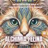 Aegis Nova Publications Alchimia Felina - Libro Antistress da Colorare con Gatti per adulti: Rilassarsi con aromaterapia, cristalli e musica colorando mandala con gatti per adulti