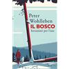 Garzanti Il bosco. Istruzioni per l'uso