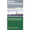 Touring Club Italiano Mosca. San Pietroburgo. La città dalle mille cupole e l'antica capitale nata dal sogno dello zar, con un'escursione lungo l'Anello d'oro e in crociera sul Volga