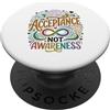 Neurodivergent Inclusion Awareness Desig Accettazione dell'autismo Neurodiversità autistica Spettro ASD PopSockets PopGrip Adesivo