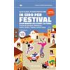 Altreconomia In giro per festival. Guida nomade agli eventi culturali. Festival di pensiero, letteratura, musica, teatro, cinema e arte in Italia 2026-2027