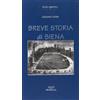 PICCOLA BIBLIOTECA PACINI Breve storia di Siena