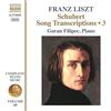 NAXOS Franz Liszt: Schubert Song Transcriptions, Vol. 3 (Complete Piano Music, Vol. 60)