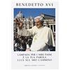 MAGISTERO DI BENEDETTO XVI Lampada per i miei passi è la tua parola luce sul mio cammino