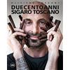 Skira Duecento anni. Sigaro Toscano. Ediz. italiana e inglese