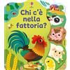 Usborne Chi c'è nella fattoria? Ediz. a colori