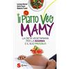 Sonda Il piatto veg mamy. La dieta vegetariana per la mamma e il suo piccolo