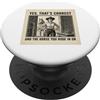 Cowgirl Humor Vintage Country Western St Sì, è corretto e il cavallo in cui hai cavalcato su Cowgirl PopSockets PopGrip Adesivo