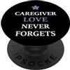 Family Caregiver Memory Care Loved One S Regalo di supporto per caregiver demenza di Alzheimer PopSockets PopGrip Adesivo