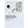 Dario Cimorelli Editore Ugo Mulas / Jasper Johns. fotografia come atto critico-Photography as critical act. Ediz. bilingue