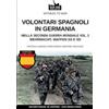 Soldiershop Volontari spagnoli in Germania durante la Seconda Guerra Mondiale - Vol. 2