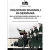 Soldiershop Volontari spagnoli in Germania durante la Seconda Guerra Mondiale - Vol. 1