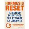 SPERLING KUPFER Hormesis Reset. Il metodo scientifico per attivare la longevità