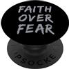 Faith Over Fear Bible Verse Graphic Tee Fede cristiana sulla paura Credente religioso Gesù Chiesa PopSockets PopGrip Adesivo