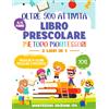 LIBRO PRESCOLARE XXL - Metodo Montessori: +500 Attività Formative E Divertenti p