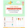 Does not apply Il Mio Libro Di Pregrafismo: Esercizi Di Motricità Fine per Bambini 3-5 Anni | A