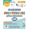 Does not apply Quaderno Montessori XXL - Prima Elementare: 200+ Attività per Bambini 5-7 Anni I
