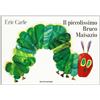 Il piccolissimo bruco Maisazio. Ediz. illustrata