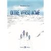 Medusa Editrice Oltre, verso Acmè