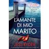 Bookouture L'amante di mio marito: Un thriller psicologico irresistibile con un colpo di scena da togliere il fiato