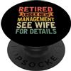 Retirement Humor Quotes Co In pensione sotto una nuova gestione vedere moglie per i dettagli PopSockets PopGrip Adesivo