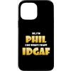 Phil Super Costumes Custodia per iPhone 13 Pro Max Phil Costume IDGAF Funny Meme Phil Halloween Costume Philips