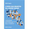 Le Penseur La nuova Legge Urbanistica della Regione Campania. La rinnovata legge Regionale n. 16 del 22 dicembre 2004, come integrata dalla L.R. n. 5 del 29 aprile 2024, dalla L.R. n. 13 del 25 luglio 2024, ...