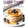 Angela Hill Low Carb Cookbook (Tascabile)