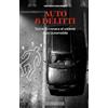 Giorgio Nada Editore Auto & delitti. Storie di cronaca al volante di un'automobile