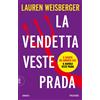 Piemme Libro - Lauren Weisberger - La Vendetta Veste Prada. Il Ritorno Del Diavolo - P