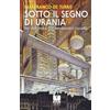 Oaks Editrice Libro - De Turris Gianfranco - Sotto Il Segno Di Urania. Per Una Storia Dell'imm