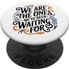 Native American Wisdom Tribe Siamo quelli che stavamo aspettando l'ispirazione Hopi PopSockets PopGrip Adesivo