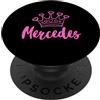 Woman named Mercedes - Personal Mercedes Mercedes la Regina/Nome & Corona da donna chiamata Mercedes PopSockets PopGrip Adesivo